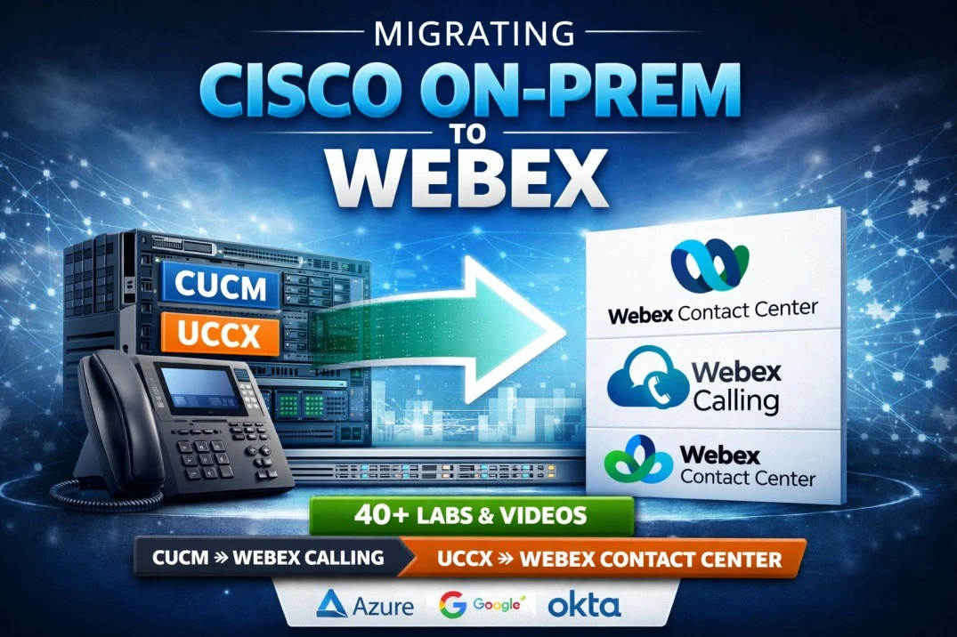 Special Edition - Migration from On-Prem To Cisco WebEx Calling & Contact Center (Reg. $1,699 USD)